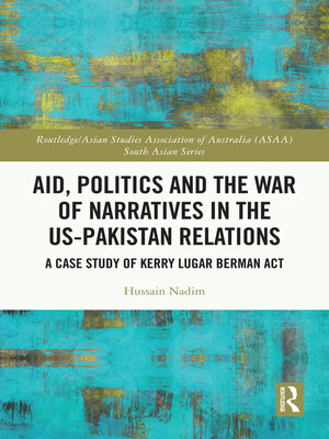 cover image of Aid, Politics and the War of Narratives in the US-Pakistan Relations
